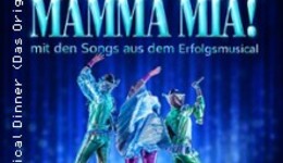 Musical Dinner (Das Original) Mamma Mia!